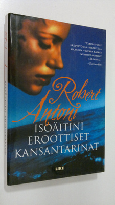 Robert Antoni : Isoäitini eroottiset kansantarinat ja ker...