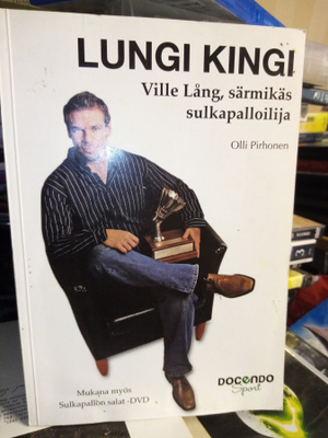 Pirhonen : LUNGI KINGI Ville Lång särmikäs sulkapalloilija