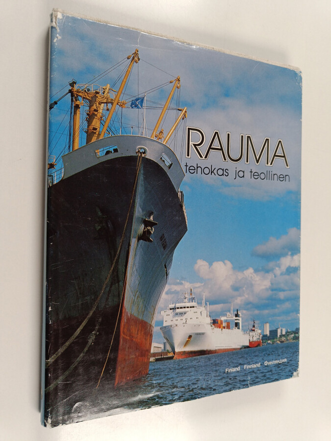 Pentti M. Valmunen : Rauma : tehokas ja teollinen