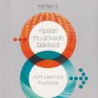 Kari Nurmi: Kipeän muutoksen lääkkeet - pikkukuva 1