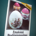 Emalointi - Posliinimaalaus (Otavan Taitaja) Sis.postikulut - pikkukuva 1