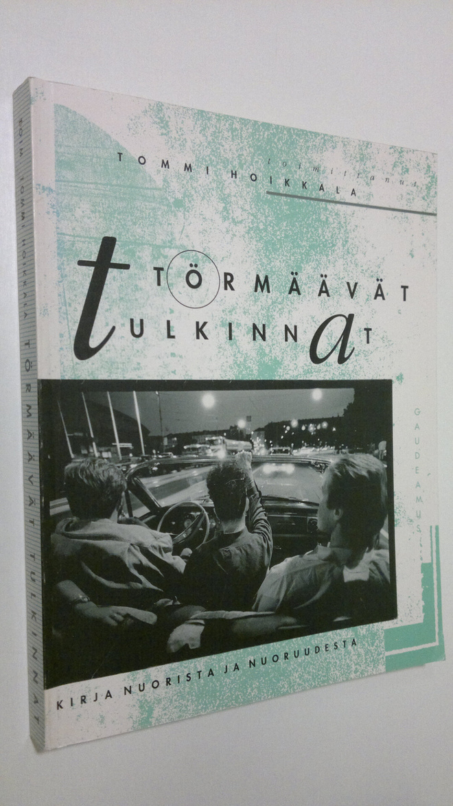 Tommi (toim.) Hoikkala : Törmäävät tulkinnat : kirja nuor...