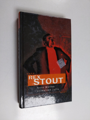 Rex Stout : Nero Wolfen viimeinen juttu