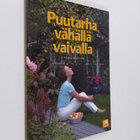 Hanna Hentinen : Puutarha vähällä vaivalla - pikkukuva 1