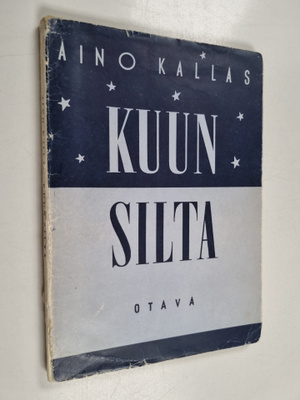 Aino Kallas : Kuun silta : runoja