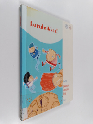 Elina Pulli : Loruloikkaa! : liikkumaan innostavia loruja