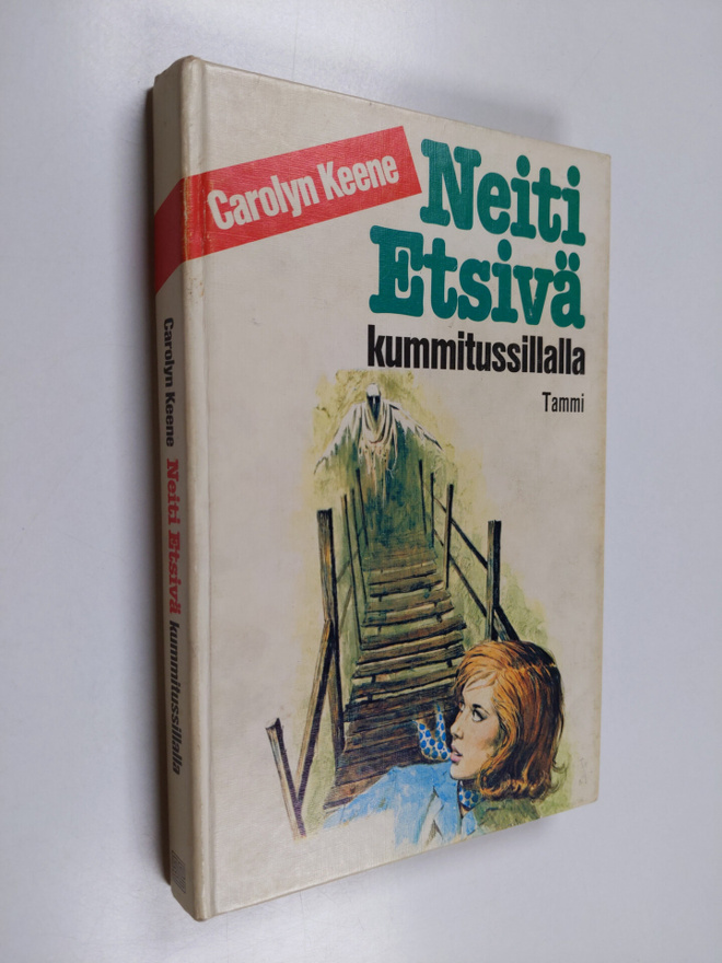 Carolyn Keene : Neiti Etsivä kummitussillalla