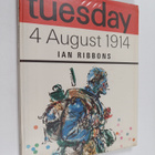 Ian Ribbons : Tuesday 4 August 1914 - pikkukuva 1