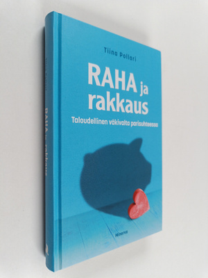 Tiina Pollari : Raha ja rakkaus : taloudellinen väkivalta...