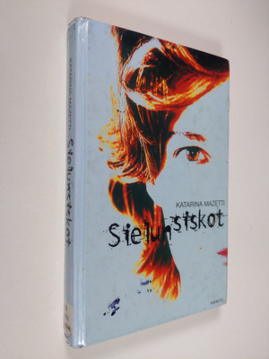 Katarina Mazetti : Sielunsiskot