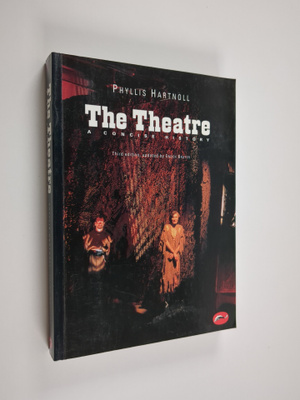 Phyllis Hartnoll : The theatre : a concise history