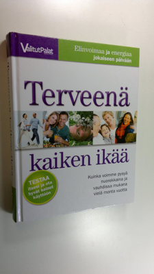 Sari Harrar : Terveenä kaiken ikää : kuinka voimme pysyä ...