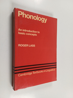 Roger Lass : Phonology : an introduction to basic concepts