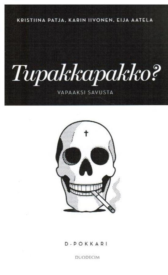 Patja Kristiina, Iivonen Karin, Aatela Eija: Tupakkapakko?