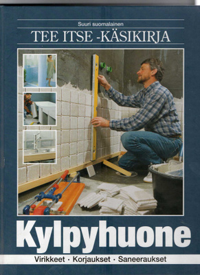 TEE ITSE - KÄSIKIRJA - KYLPYHUONE
