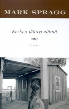Mark Spragg - Kesken jäänyt elämä