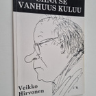Veikko Hirvonen : Siinä se vanhuus kuluu (signeerattu) - pikkukuva 1