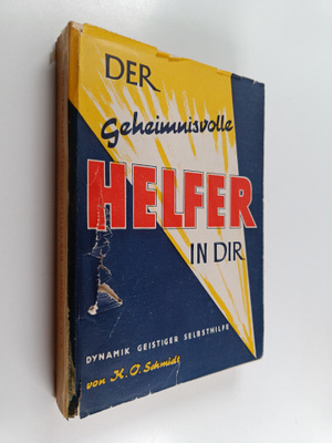 Karl O. Schmidt : Der geheimnisvolle Helfer in dir
