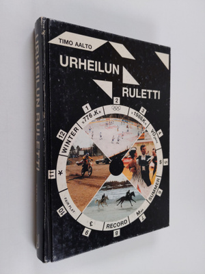 Timo Aalto : Urheilun ruletti : johdatus urheilun ja urhe...
