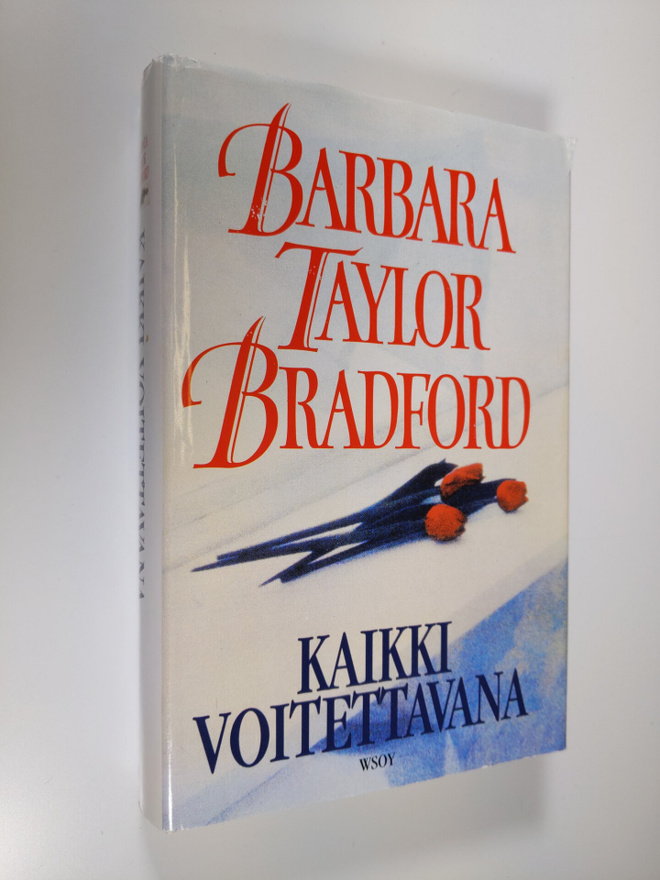 Barbara Taylor Bradford : Kaikki voitettavana