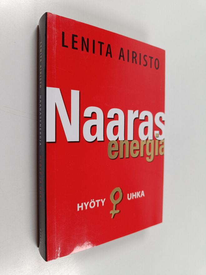 Lenita Airisto : Naarasenergia : hyöty ja uhka (signeerat...