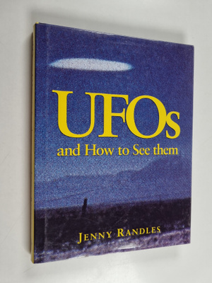 Jenny Randles : UFOs and how to See Them