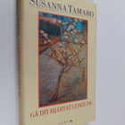 Susanna Tamaro : Gå dit hjärtat leder dig - pikkukuva 1
