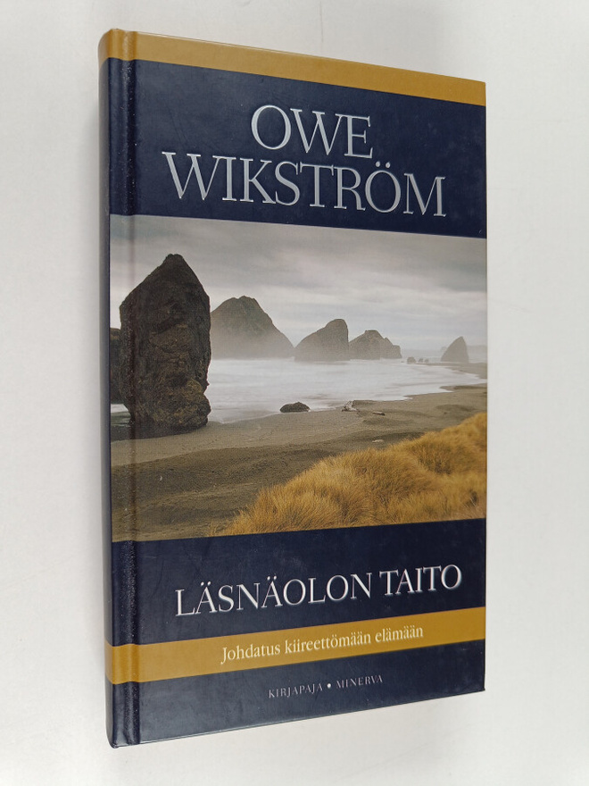 Owe Wikström : Läsnäolon taito : johdatus kiireettömään e...