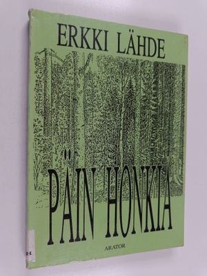 Erkki Lähde : Päin honkia