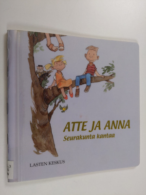 Tytti Issakainen : Atte ja Anna : Seurakunta kantaa