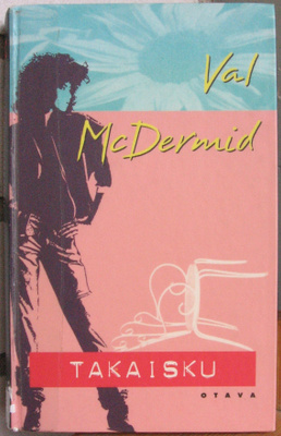 Val McDermid: Takaisku, Otava 1999, 265 s. Crime Club