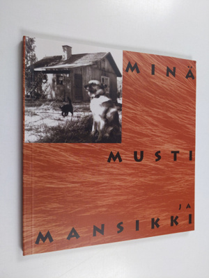 Minä, Musti ja Mansikki