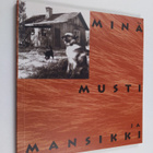 Minä, Musti ja Mansikki - pikkukuva 1