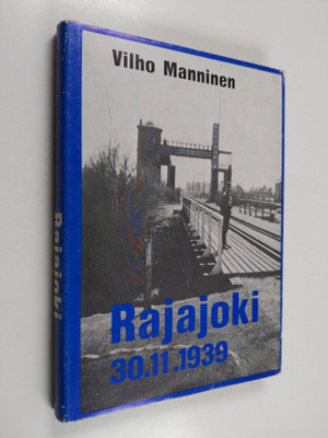 Vilho Manninen : Rajajoki : 30.11.1939-1969
