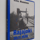 Vilho Manninen : Rajajoki : 30.11.1939-1969 - pikkukuva 1