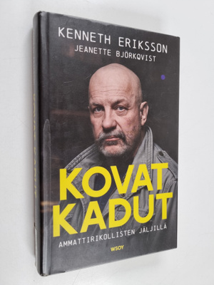 Kenneth Eriksson ym. : Kovat kadut : ammattirikollisten j...