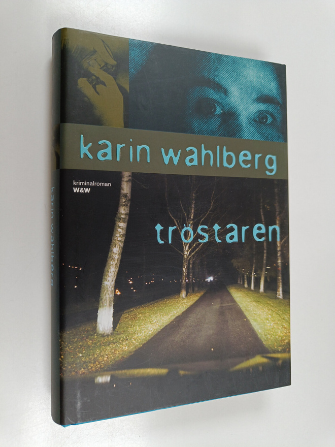 Karin Wahlberg : Tröstaren : kriminalroman