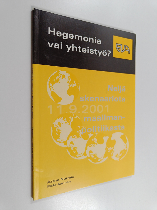 Aarne Nurmio : Hegemonia vai yhteistyö : neljä skenaariot...