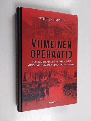 Stephen Harding : Viimeinen operaatio : kun amerikkalaise...