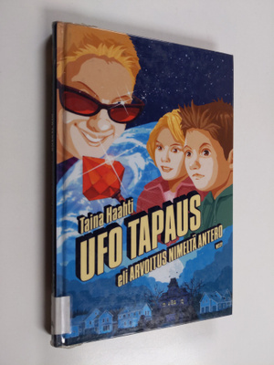 Taina Haahti : Ufo tapaus eli Arvoitus nimeltä Antero