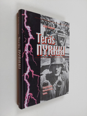Petri Sarjanen : Teräsnyrkki : uskollisuus, velvollisuus,...