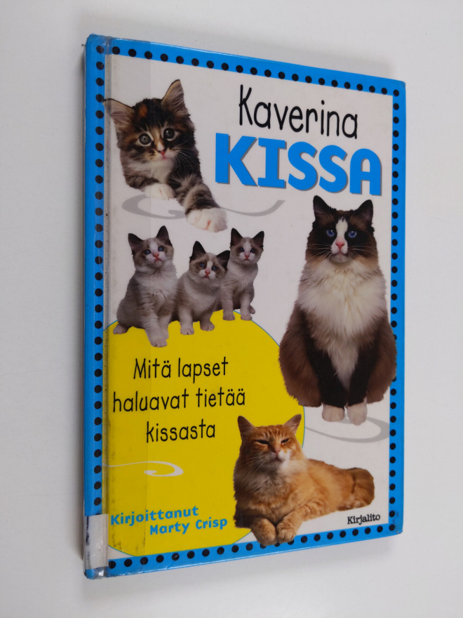 Marty Crisp : Kaverina kissa : mitä lapset haluavat tietä...
