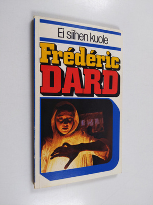 Frederic Dard : Ei siihen kuole