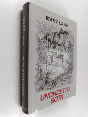 Mart Laar : Unohdettu sota : sissi- ja tiedustelusotaa Vi...