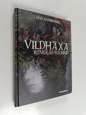 Lene Kaaberböl : Vildhäxa : kimeras hämnd