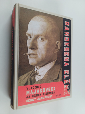 Bengt Jangfeldt : Panoksena elämä : Vladimir Majakovski j...