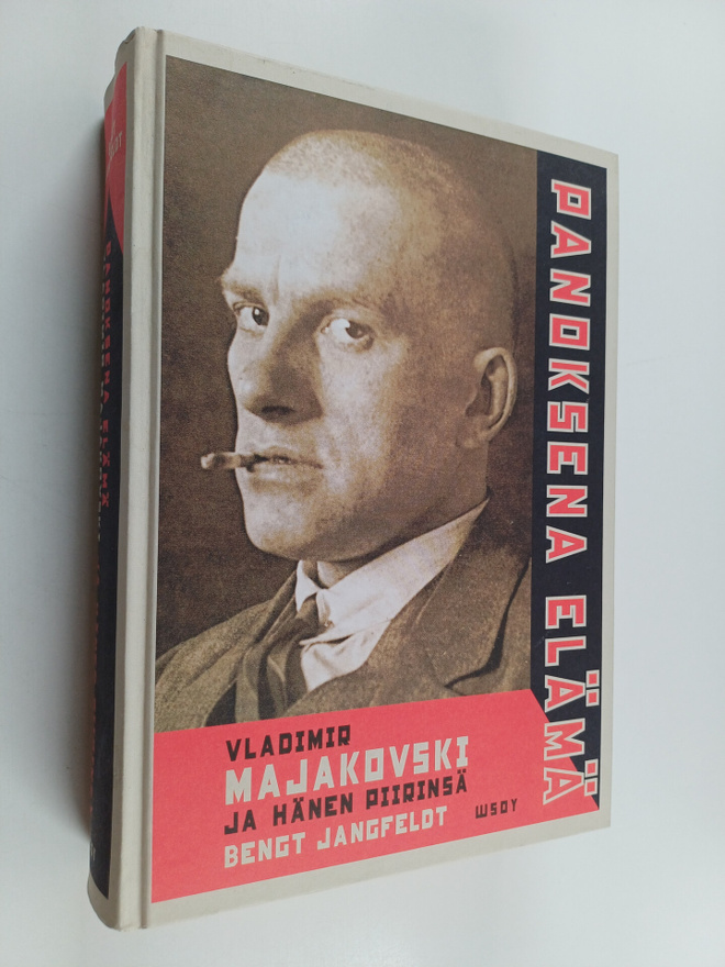 Bengt Jangfeldt : Panoksena elämä : Vladimir Majakovski j...