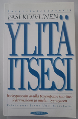 Pasi Koivunen: Ylitä itsesi
