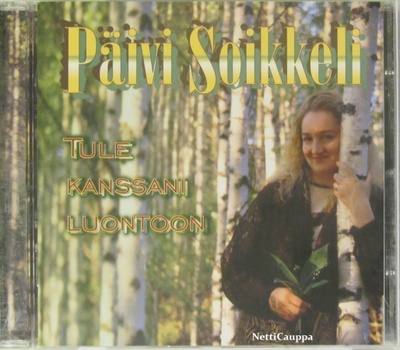 Päivi Soikkeli • Tule kanssani luontoon CD