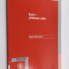 Paavo Peisa : Euro : yhteinen raha - pikkukuva 1